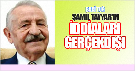 Baki Tuğ: Şamil Tayyar'ın iddiaları gerçekdışı