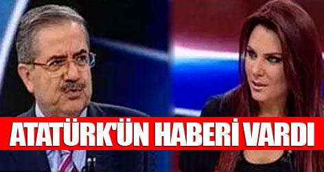 Taha Akyol: Atatürk'ün haberi vardı