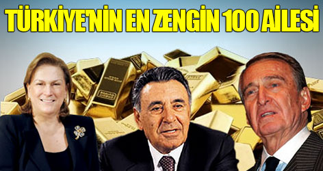 Türkiye'nin en zengin 100 ailesi