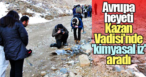 Avrupa heyeti, Kazan Vadisi'nde 'kimyasal iz' aradı