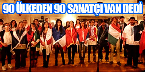 Dünya sanatçıları Van için söyledi