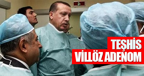 Teşhis: Villöz Adenom...
