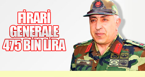 Firari Generale 475 bin lira!