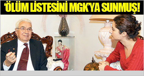 'Ölüm listesini MGK'ya sunmuş olabilirim'