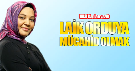 Laik orduya mücahid olmak