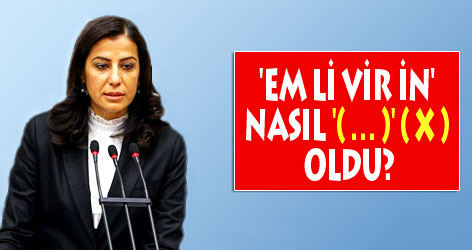 'Em li vir in' nasıl '(…)' (x) oldu?