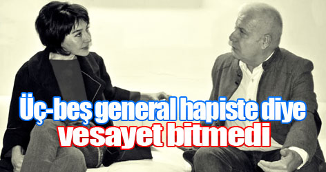 Ümit Kardaş: Üç-beş general hapiste diye vesayet bitmedi
