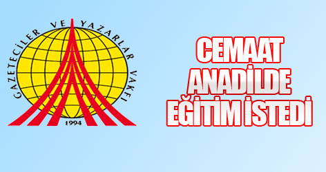 Cemaat anadilde eğitim istedi