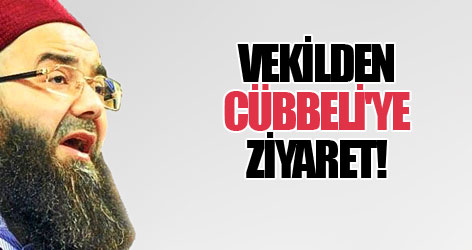 Vekilden Cübbeli'ye ziyaret!