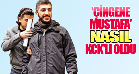 'Çingene Mustafa' nasıl KCK'lı oldu