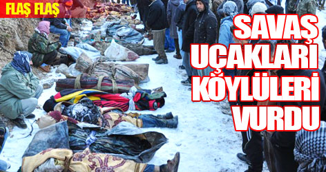 Savaş uçakları sivilleri vurdu