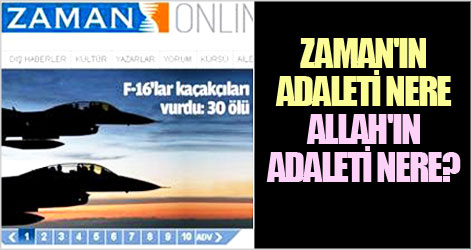 Zaman'ın adaleti nere, Allah'ın adaleti nere?
