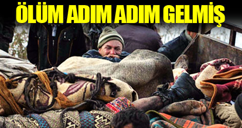 Ölüm adım adım gelmiş...
