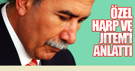 Özel Harp ve JİTEM'i anlattı