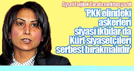 'PKK elindeki askerleri, siyasi iktidar da Kürt siyasetçileri serbest bırakmalıdır'