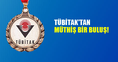 TÜBİTAK'tan müthiş bir buluş daha