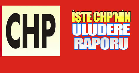 İşte CHP'nin Uludere raporu