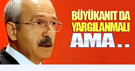 'Büyükanıt da yargılanmalı' Ama...