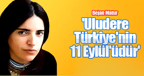 'Uludere Türkiye'nin 11 Eylül'üdür'
