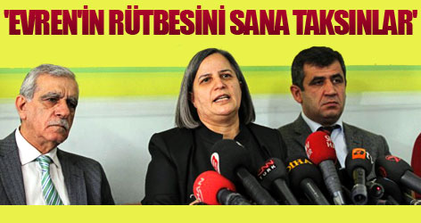 'Evren'in rütbesini sana taksınlar'