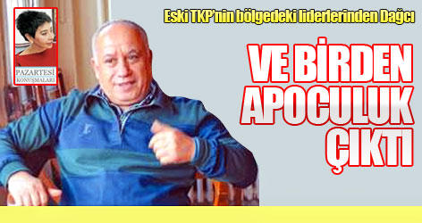 Eski TKP’li Dağcı: Ve birden Apoculuk çıktı