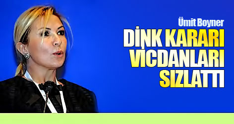 Ümit Boyner: Dink kararı vicdanları sızlattı