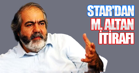 Star gazetesinden Mehmet Altan itirafı