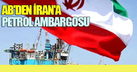 AB'den İran'a ambargo kararı