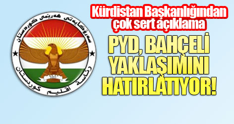 Kürdistan Bölge Başkanlığı: PYD, Bahçeli yaklaşımını hatırlatıyor!