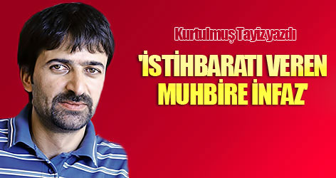 'İstihbaratı veren muhbire infaz'