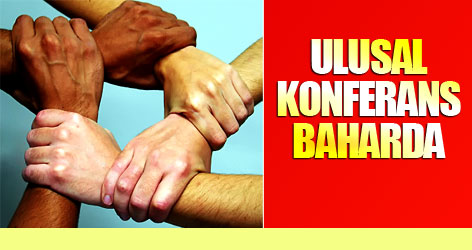 Ulusal Konferans baharda olabilir!