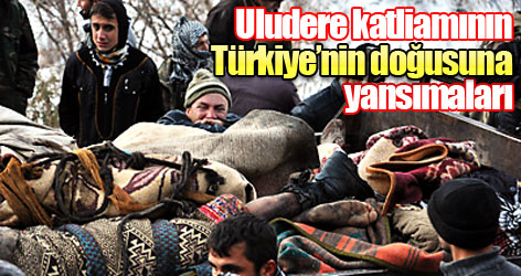 Uludere katliamının Türkiye’nin doğusuna yansımaları