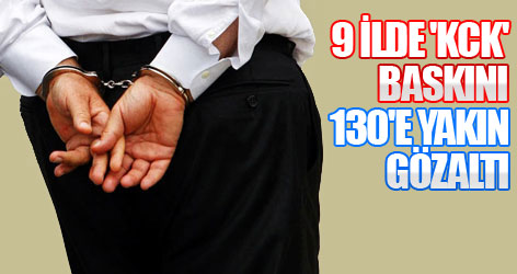 9 ilde 'KCK' baskını: 130'e yakın gözaltı