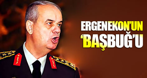 Ergenekon’un ‘Başbuğ’u