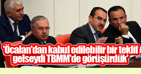 'Öcalan'dan kabul edilebilir bir teklif gelseydi TBMM'de görüşürdük'