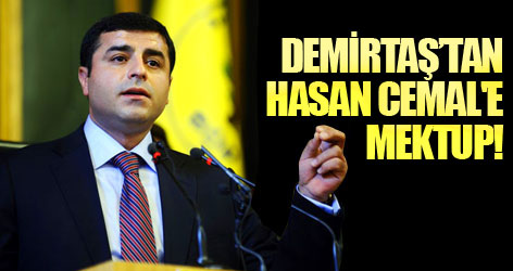 Demirtaş’tan Hasan Cemal'e mektup!