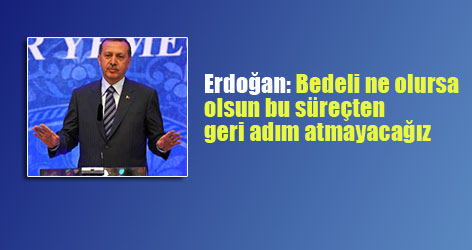 "Bedeli ne olursa olsun geri adım atmayacağız"