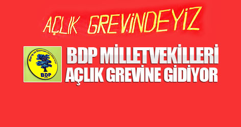 BDP milletvekilleri açlık grevine gidiyor