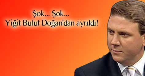 Yiğit Bulut Doğan'dan ayrıldı!