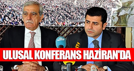 Ulusal Konferans Haziran'da yapılacak
