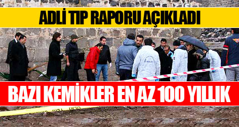 Diyarbakır'da bulunan kemikler ile ilgili rapor açıklandı