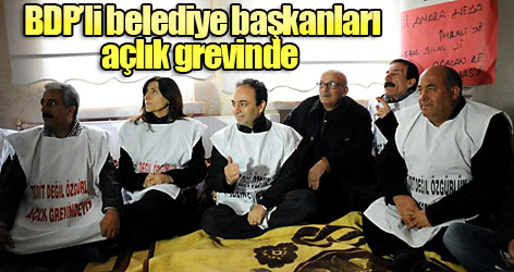 BDP’li belediye başkanları açlık grevinde