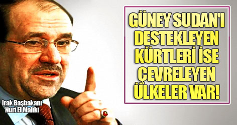 Maliki: Sudan'ı destekleyen Kürtleri ise çevreleyen ülkeler var!