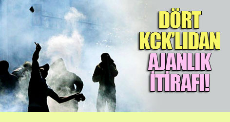 Dört KCK’lıdan ajanlık itirafı!