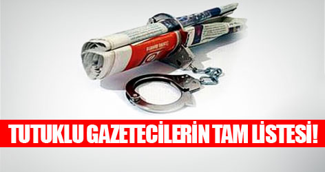 Tutuklu gazetecilerin tam listesi!
