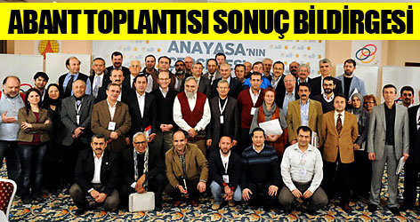 Abant Toplantısı sonuç bildirgesi açıklandı