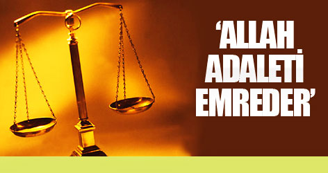 ‘Allah adaleti emreder’