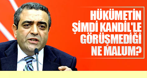 Sezgin Tanrıkulu: Hükümetin şimdi Kandil'le görüşmediği ne malum!