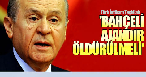 'Bahçeli ajandır öldürülmeli'