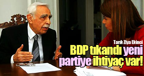 Tarık Ziya Ekinci: BDP tıkandı yeni partiye ihtiyaç var!